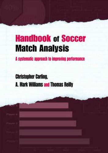 Cover image for Handbook of Soccer Match Analysis: A Systematic Approach to Improving Performance