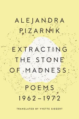 Cover image for Extracting the Stone of Madness: Poems 1962 - 1972