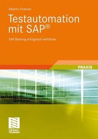 Cover image for Testautomation mit SAP (R): SAP Banking erfolgreich einfuhren