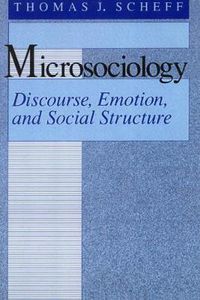 Cover image for Microsociology: Discourse, Emotion and Social Structure