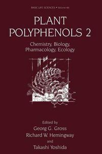 Cover image for Plant Polyphenols 2: Chemistry, Biology, Pharmacology, Ecology