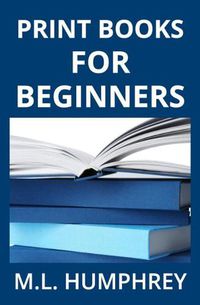 Cover image for Print Books for Beginners