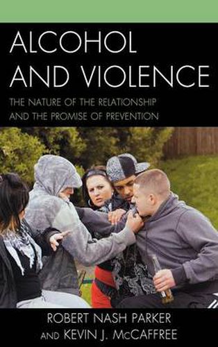 Cover image for Alcohol and Violence: The Nature of the Relationship and the Promise of Prevention