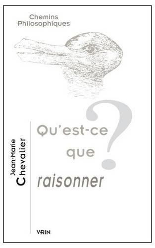 Cover image for Qu'est-Ce Que Raisonner?