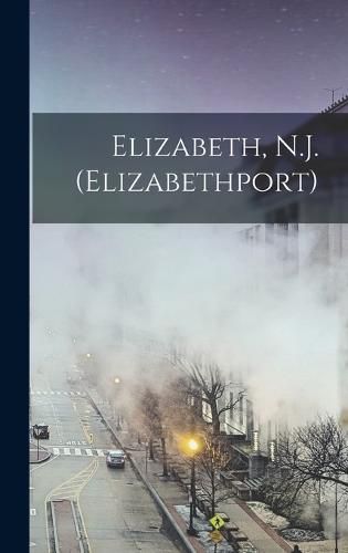 Cover image for Elizabeth, N.J. (Elizabethport)