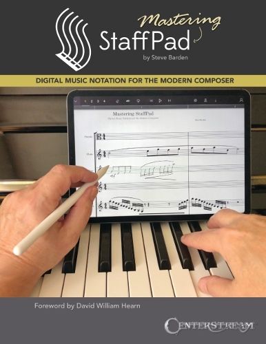 Cover image for Mastering StaffPad: Digital Music Notation for the Modern Composer