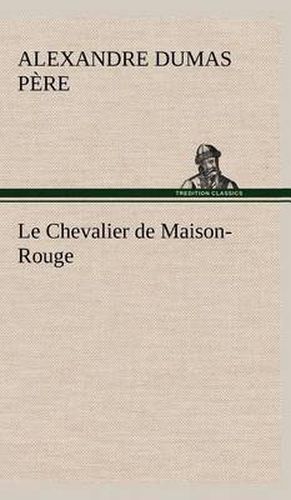 Cover image for Le Chevalier de Maison-Rouge