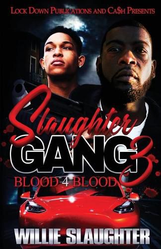 Cover image for Slaughter Gang 3: Blood 4 Blood