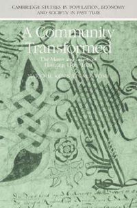 Cover image for A Community Transformed: The Manor and Liberty of Havering-atte-Bower 1500-1620