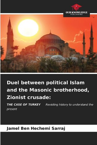 Cover image for Duel between political Islam and the Masonic brotherhood, Zionist crusade