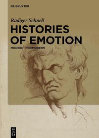 Cover image for Histories of Emotion: Modern - Premodern