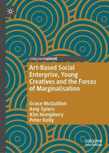 Cover image for Art-Based Social Enterprise, Young Creatives and the Forces of Marginalisation