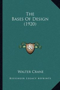 Cover image for The Bases of Design (1920)