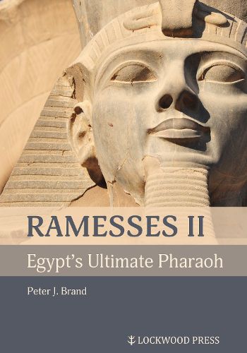 Cover image for Ramesses II, Egypt's Ultimate Pharaoh