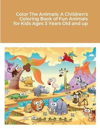 Cover image for Color The Animals