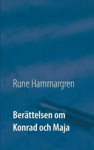 Cover image for Berattelsen om Konrad och Maja