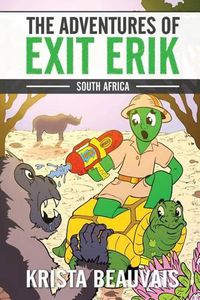 Cover image for The Adventures of Exit Erik: South Africa (Book 2)