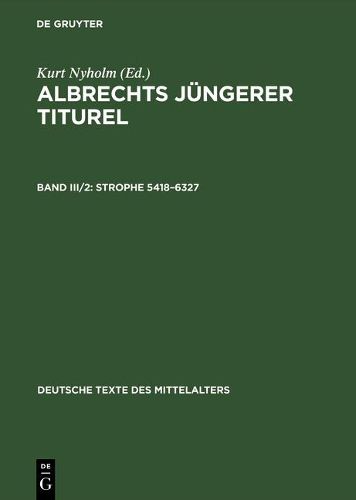 Cover image for Albrechts Juengere Titurel: Band 3/2 Strophe 5418-6327