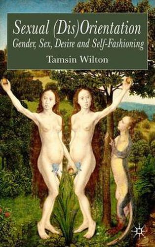 Cover image for Sexual (Dis)Orientation: Gender, Sex, Desire and Self-Fashioning