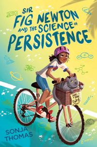 Cover image for Sir Fig Newton and the Science of Persistence