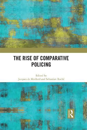 Cover image for The Rise of Comparative Policing