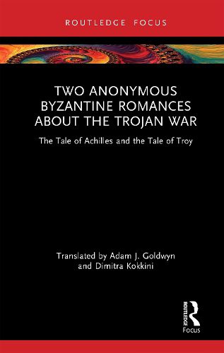 Cover image for Two Anonymous Byzantine Romances about the Trojan War