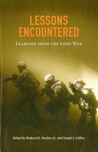 Cover image for Lessons Encountered: Learning from the Long War: Learning from the Long War