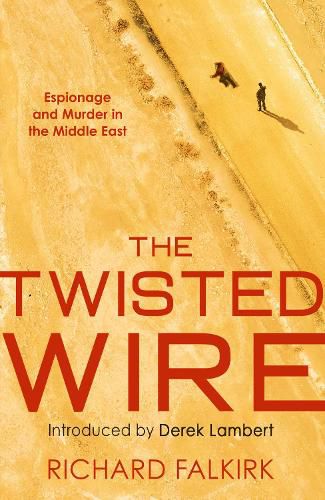 Cover image for The Twisted Wire: Espionage and Murder in the Middle East