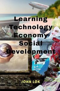 Cover image for Learning Technology Economy Social Development