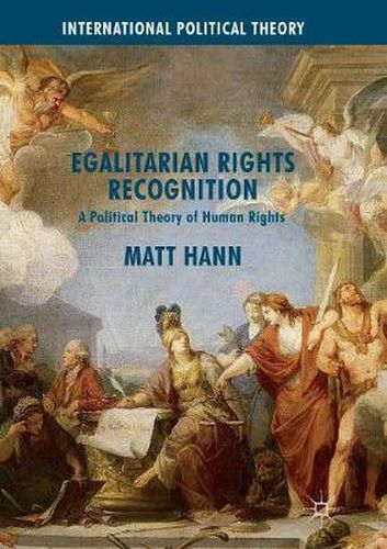 Cover image for Egalitarian Rights Recognition: A Political Theory of Human Rights