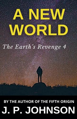 Cover image for The Earth's Revenge 4. A New World