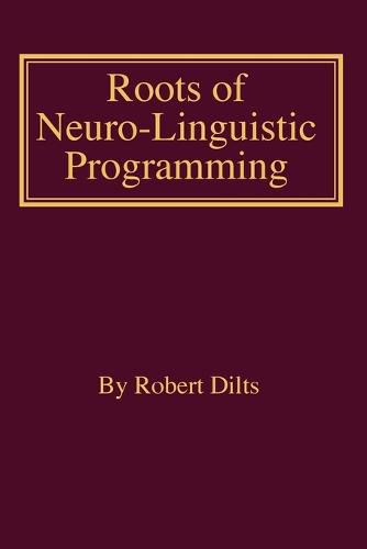 Roots of Neuro-Linguistic Programming