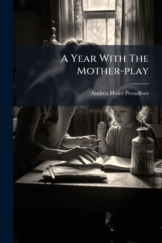 Cover image for A Year with the Mother-Play