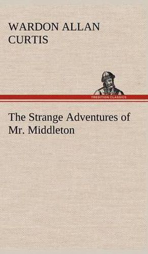 Cover image for The Strange Adventures of Mr. Middleton