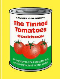 Cover image for The Tinned Tomatoes Cookbook