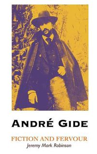 Cover image for Andre Gide: Fiction and Fervour