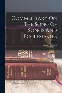 Cover image for Commentary On The Song Of Songs And Ecclesiastes