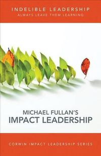 Cover image for Indelible Leadership: Always Leave Them Learning