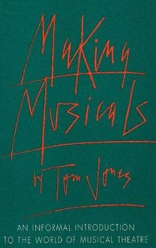 Cover image for Making Musicals: An Informal Introduction to the World of Musical Theater