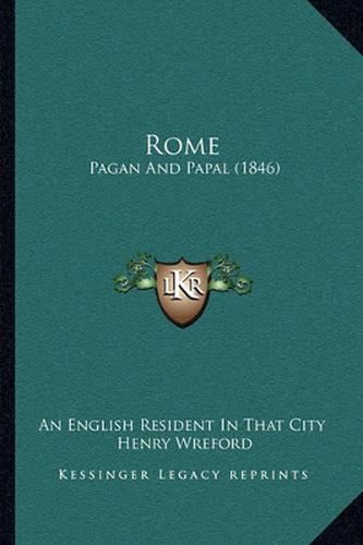 Cover image for Rome: Pagan and Papal (1846)