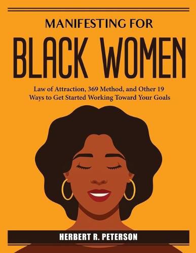 Cover image for Manifesting for Black Women: Law of Attraction 369 Method