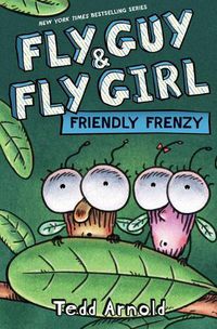 Cover image for Fly Guy and Fly Girl: Friendly Frenzy