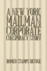 Cover image for A New York Mailman Corporate Conspiracy Story