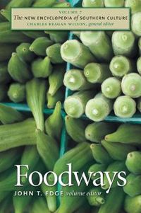 Cover image for The New Encyclopedia of Southern Culture: Volume 7: Foodways