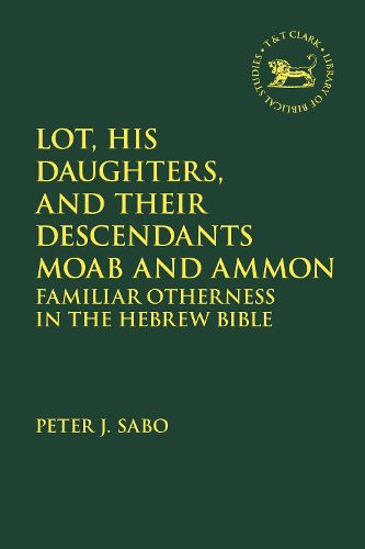 Cover image for Lot, His Daughters, and Their Descendants Moab and Ammon