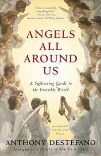 Cover image for Angels All Around Us: A Sightseeing Guide to the Invisible World