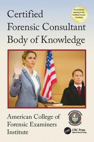Cover image for Certified Forensic Consultant Body of Knowledge