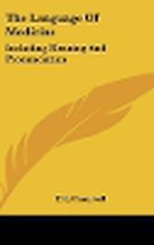 Cover image for The Language of Medicine: Including Meaning and Pronunciation