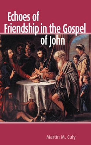 Cover image for Echoes of Friendship in the Gospel of John