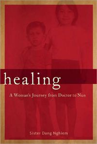 Cover image for Healing: A Woman's Journey from Doctor to Nun